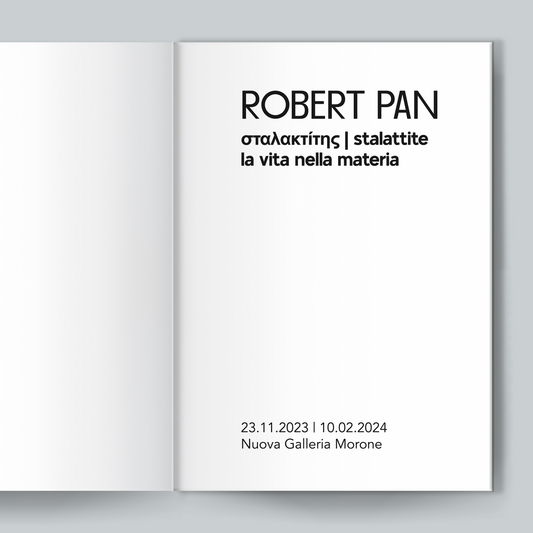 ROBERT PAN | Σταλακτίτης | STALATTITE, LA VITA NELLA MATERIA