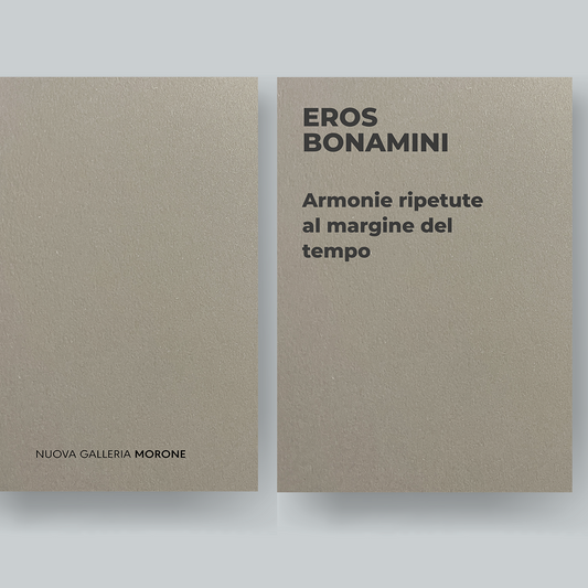 Eros Bonamini Armonie ripetute al margine del tempo